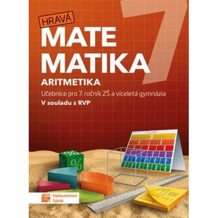 Hravá matematika 7 – učebnice 1. díl (aritmetika)