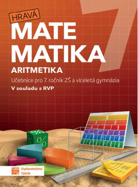 Hravá matematika 7 – učebnice 1. díl (aritmetika)