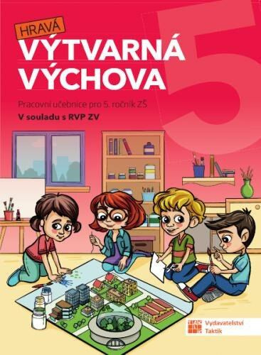 Výtvarná výchova pro 5. ročník TAKTIK International s.r.o., organizační složka
