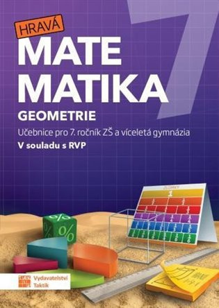 Hravá matematika 7 - učebnice 2. díl (geometrie) TAKTIK International s.r.o., organizační složka