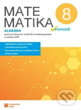 Matematika v pohodě 8 - Algebra - pracovní sešit