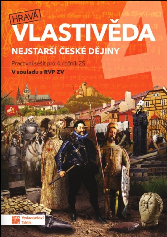 Hravá vlastivěda 4 - Nejstarší české dějiny - pracovní sešit