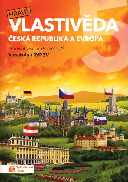 Hravá vlastivěda 5 - Česká republika a Evropa - pracovní sešit