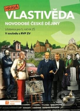 Hravá vlastivěda 5 - Novodobé české dějiny - učebnice - kniha z kategorie 2. stupeň