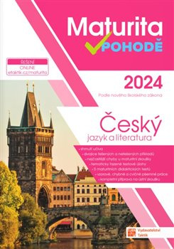 Maturita v pohodě - Český jazyk a literatura 2024