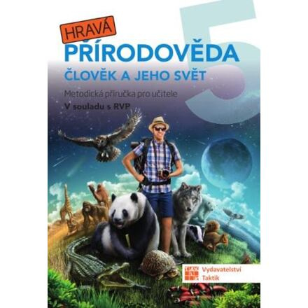 Hravá přírodověda 5 - metodická příručka TAKTIK International, s.r.o