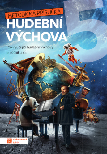 Hravá hudební výchova 5 - metodická příručka TAKTIK International, s.r.o