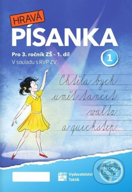 Hravá písanka pro 3. ročník 1. díl (nová edice) TAKTIK International s.r.o., organizační složka