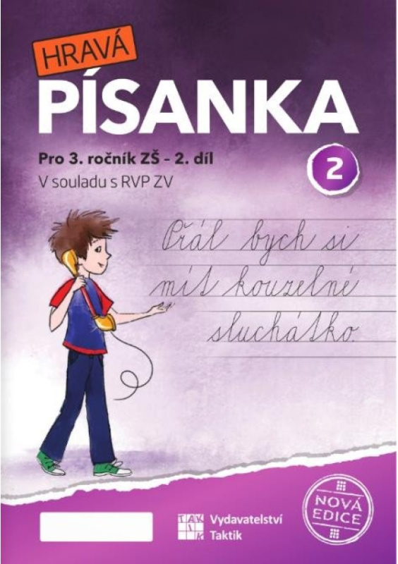 Hravá písanka pro 3. ročník 2. díl (nová edice) TAKTIK International s.r.o., organizační složka