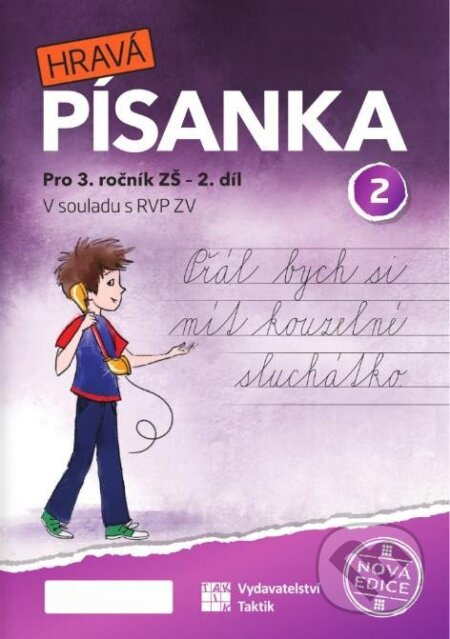 Hravá písanka pro 3. ročník 2. díl (nová edice) TAKTIK International s.r.o., organizační složka