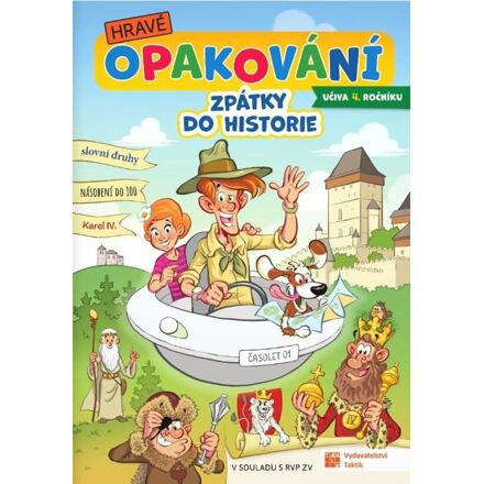 Hravé opakování učiva 4. třídy: Zpátky do historie TAKTIK International, s.r.o
