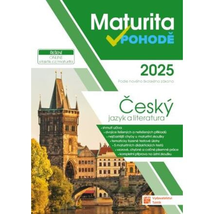 Maturita v pohodě - Český jazyk 2025 TAKTIK International s.r.o., organizační složka
