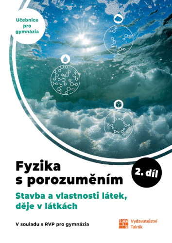Fyzika s porozuměním - učebnice pro gymnázia - 2. díl