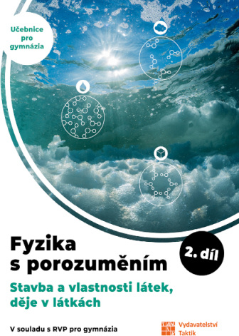 Fyzika s porozuměním - učebnice pro gymnázia - 2. díl