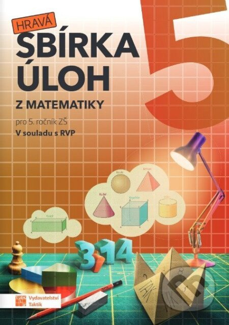Hravá sbírka úloh z matematiky 5
