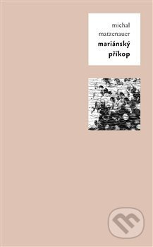 Mariánský příkop - Michal Matzenauer