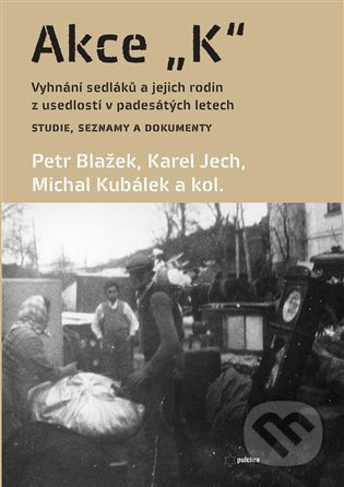 Akce K - Petr Blažek, Karel Jech, Michal Kubálek
