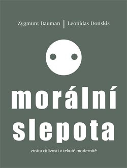 Morální slepota - Zygmunt Bauman, Leonidas Donskis