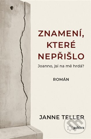 Znamení, které nepřišlo (Joanno, jsi na mě hrdá?) - Janne Teller - kniha z kategorie Thrillery