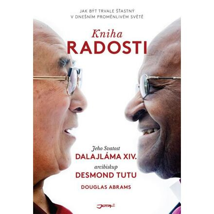 Kniha radosti - Jeho svatost Dalajlama XIV., Desmond Tutu, Douglas Abrams