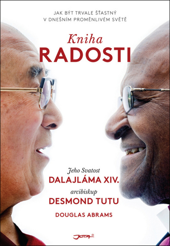 Kniha radosti - Jeho svatost Dalajlama XIV., Desmond Tutu, Douglas Abrams