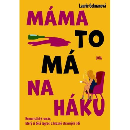 Máma to má na háku - Laurie Gelmanová