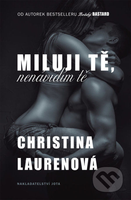 Miluji tě, nenávidím tě - Christina Laurenová