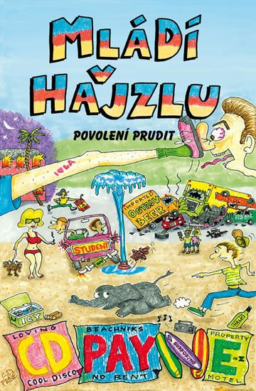 Mládí v hajzlu: Povolení prudit - C. D. Payne