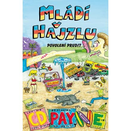 Mládí v hajzlu: Povolení prudit - C. D. Payne