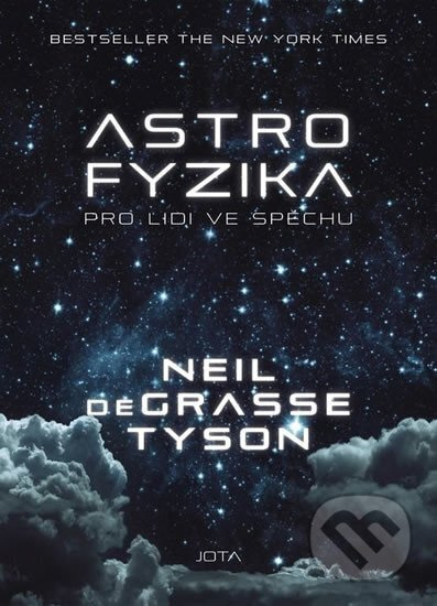 Astrofyzika pro lidi ve spěchu - Neil deGrasse Tyson