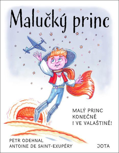 Malučký princ - Petr Odehnal, Antoine de Saint-Exupéry