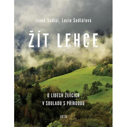 Žít lehce - Lucie Sedlářová, Janek Sedlář
