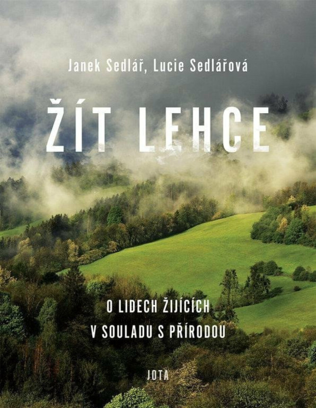 Žít lehce - Lucie Sedlářová, Janek Sedlář