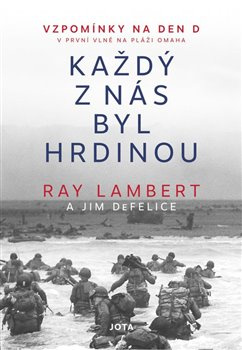 Každý z nás byl hrdinou - Jim DeFelice, Ray Lambert