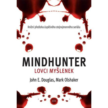 Mindhunter – Lovci myšlenek - Mark Olshaker, John Douglas