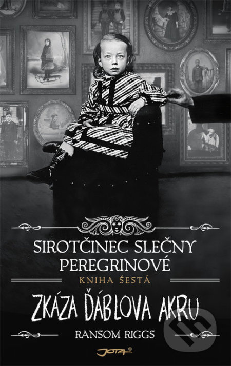 Sirotčinec slečny Peregrinové: Zkáza Ďáblova akru - Ransom Riggs