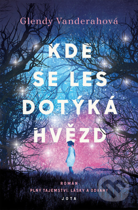 Kde se les dotýká hvězd - Glendy Vanderahová