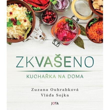 Zkvašeno - Vladimír Sojka, Zuzana Ouhrabková
