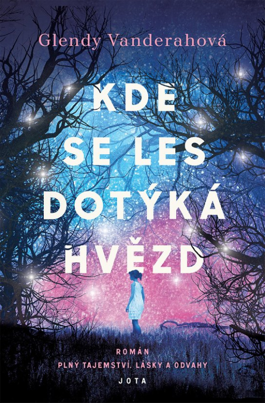 Kde se les dotýká hvězd -  Glendy Vanderahová