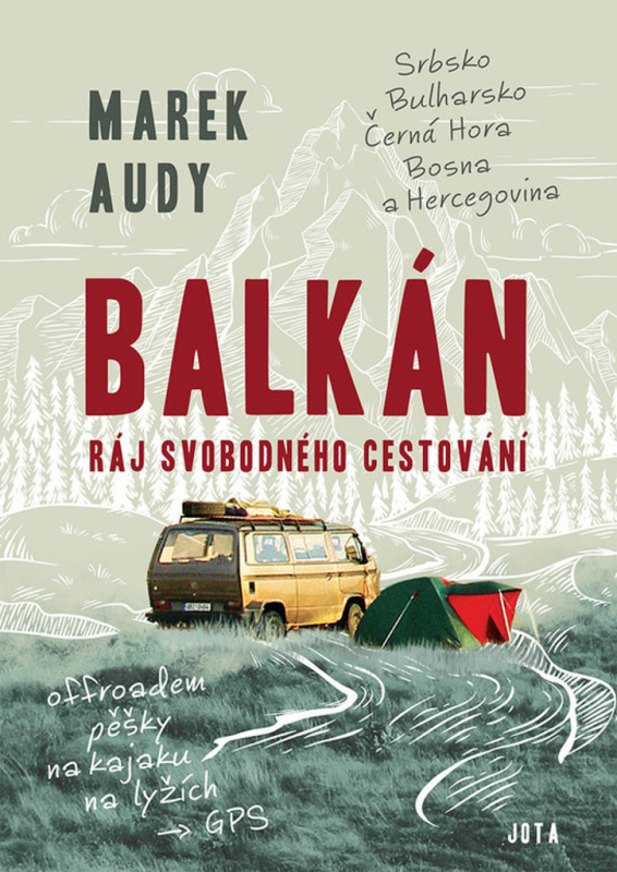 Balkán – Ráj svobodného cestování - Marek Audy