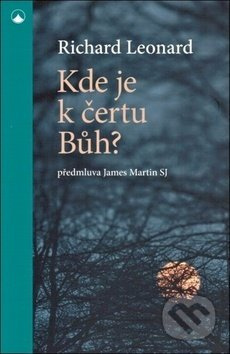 Kde je k čertu Bůh? - Richard Leonard