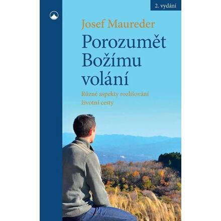 Porozumět Božímu volání - Josef Maureder