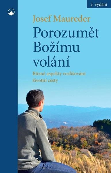 Porozumět Božímu volání - Josef Maureder