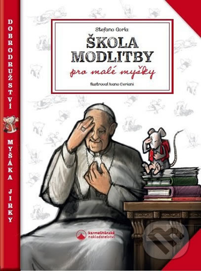 Škola modlitby pro malé myšky - Stefano Gorla - kniha z kategorie Křesťanství