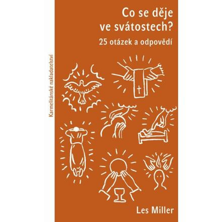 Co se děje ve svátostech? - Les Miller