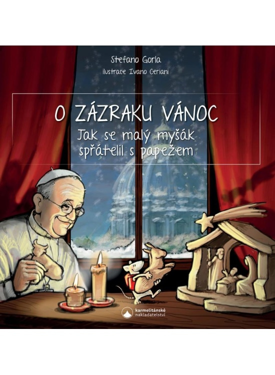 O zázraku Vánoc - Jak se malý myšák spřátelil s papežem KatMedia, s.r.o.
