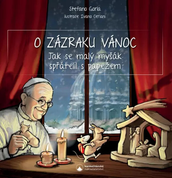 O zázraku Vánoc - Jak se malý myšák spřátelil s papežem KatMedia, s.r.o.