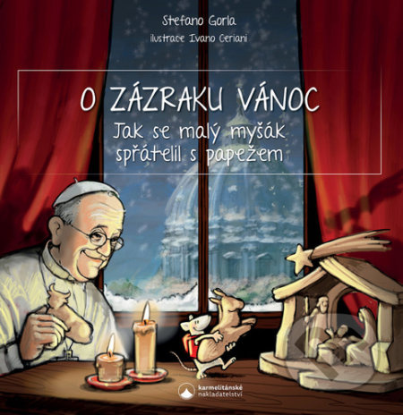 O zázraku Vánoc - Jak se malý myšák spřátelil s papežem KatMedia, s.r.o.