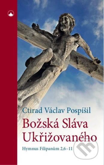 Božská Sláva Ukřižovaného - Hymnus Filipanům 2,6-11