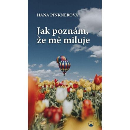 Jak poznám, že mě miluje - Hana Pinknerová